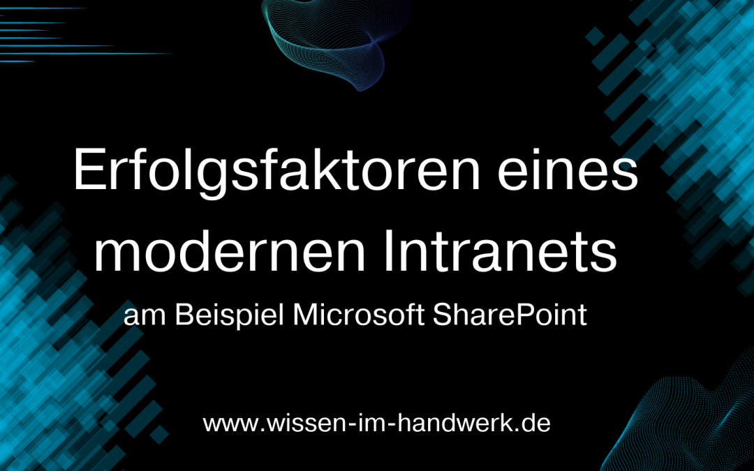 Erfolgsfaktoren eines modernen Intranets